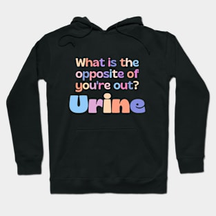 Urine - funny nurse joke/pun Hoodie